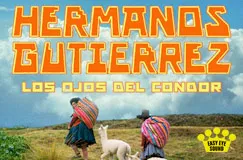 Text: "HERMANOS GUTIERREZ" und "LOS OJOS DEL CONDOR". Zwei Personen mit bunten Tüchern und einem Lama auf einem Feld.