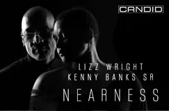 Text: "Lizz Wright, Kenny Banks Sr, Nearness." Zwei Personen in dunklem Licht, stilvolle und ernste Darstellung.