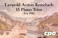 "Leopold Anton Kozeluch, 15 Piano Trios, Trio 1790" und Künstlername. Illustration einer malerischen Stadtlandschaft mit Fluss. cpo-Logo