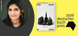 Deutscher Buchpreis 2026. Buch "Die Lücken" von Shida Bazyar. Porträt der Autorin links, gelber Hintergrund.