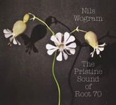 Nils Wogram (geb. 1972): The Pristine Sound Of Root 70, CD