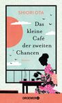 Shiori Ota: Das kleine Café der zweiten Chancen, Buch