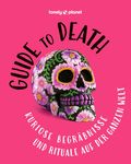 Lonely Planet Verlag: Guide to Death, Buch