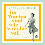 Charlotte Inden: Im Warten sind wir wundervoll, MP3