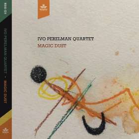 Ivo Perelman (geb. 1961): Magic Dust, CD