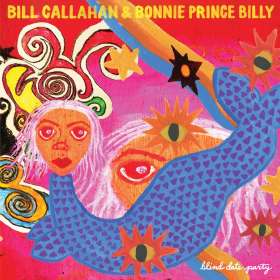 Bill Callahan & Bonnie Prince Billy: Blind Date Party, LP
