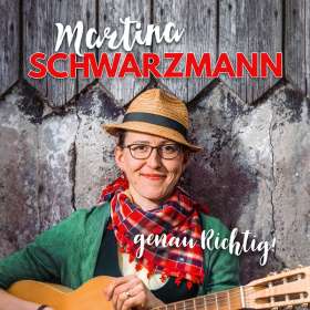 Martina Schwarzmann: genau Richtig !, CD