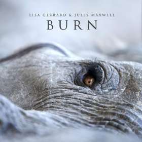 Lisa Gerrard & Jules Maxwell: Burn, CD