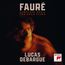 Text: "FAURÉ COMPLETE MUSIC FOR SOLO PIANO LUCAS DEBARGUE." Ein Mann mit Brille in warmem Licht, Sony-Logo unten.