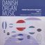 Danish Organ Music Vol.1