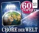 Chöre der Welt  - 60 Tophits, CD