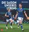 Die Saison unseres Lebens
