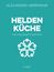 Heldenküche - Die Hausärzte-Edition