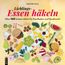 Text: "NADINE RAU. Lieblings-Essen häkeln. Über 100 leckere Ideen für Kaufladen und Spielküche." Bunte gehäkelte Lebensmittel.