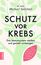 Schutz vor Krebs