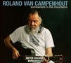 Roland Van Campenhout: Somewhere In The Mountains (180g) (signiert), LP,LP,DVD