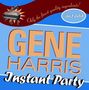 Gene Harris: Instant Party, CD, CD