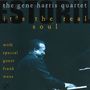 Gene Harris: It's the Real Soul, CD, CD