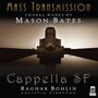 Mason Bates: Chorwerke "Mass Transmission", CD