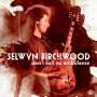 Selwyn Birchwood: Don't Call No Ambulance, CD