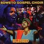 Soweto Gospel Choir: Blessed, CD, CD