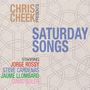 Chris Cheek (geb. 1968): Saturday Songs, CD
