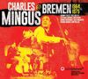 Charles Mingus (1922-1979): Mingus In Bremen 1964 & 1975, 4 CDs