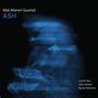 Mat Maneri (geb. 1969): Ash, CD