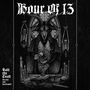 Hour Of 13: Salt The Dead: The Rare & Unreleased (Colored Vinyl), LP