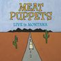 Meat Puppets: Live In Montana (Reissue) +4 Bonus Tracks, LP,LP