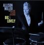 Allison Miller: Big & Lovely, CD