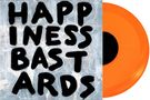 Der Text „HAPPINESS BASTARDS“ ist groß in schwarzer Schrift. Rechts daneben ist eine leuchtend orangefarbene Schallplatte., LP