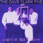 Dave Clark (geb. 1942): Best Of True Stereo, CD