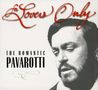 Luciano Pavarotti: For Lovers Only: The Romantic, 2 CDs, 2 CDs