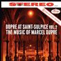 : Marcel Dupre at Saint Sulpice Vol.2, CD