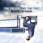 : Mahan Esfahani - Time present and time past, CD
