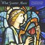 John Rutter: Geistliche Musik  "What sweeter Music", CD, CD
