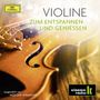 Violine zum Entspannen und Geniessen (Klassik Radio), 2 CDs