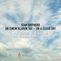 SEAN SHEPHERD An einem klaren Tag – On a Clear Day. Jan Vogler, Kent Nagano, Philharmonisches Staatsorchester Hamburg. Himmel mit Wolken., CD