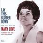 Mary Love: Lay This Burdon Down: The Very Best Of Mary Love, CD, CD