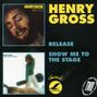 Henry Gross: Release / Show Me The T, CD, CD
