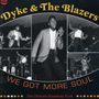 Dyke & The Blazers: We Got More Soul, 2 CDs, 2 CDs