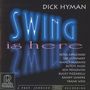 Dick Hyman (geb. 1927): Swing Is Here (HDCD), CD