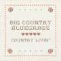 Big Country Bluegrass: Country Livin, CD