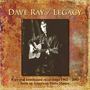 Dave Ray: Legacy, CD,CD,CD