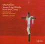 James MacMillan (geb. 1959): Seven Last Words from the Cross, Super Audio CD