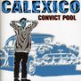 Calexico: Convict Pool (EP), CD