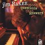 Texte: "jim BAKER more questions than answers". Ein Mann stützt den Kopf in die Hand, neben einem beleuchteten Klavier., CD
