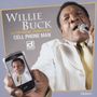 Willie Buck: Cell Phone Man, CD, CD