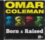 Omar Coleman: Born & Raised, CD